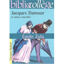 Biblio college : Jacques Damour et autres nouvelles