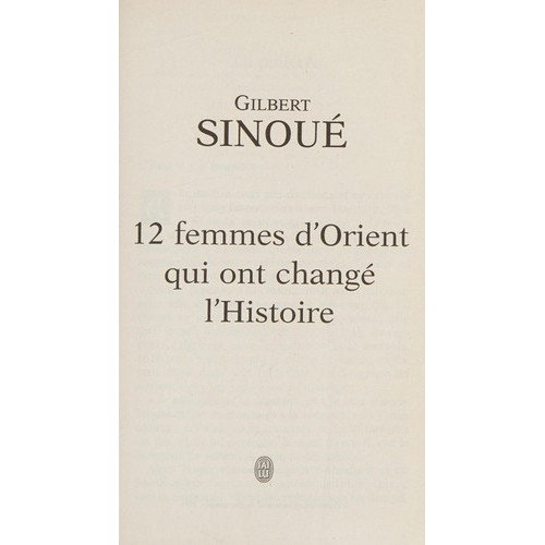 12 femmes d'Orient qui ont changé l'Histoire