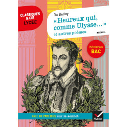 "Heureux qui, comme Ulysse..." et autres poèmes: Avec un parcours sur le sonnet