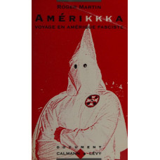 AmériKKKa: voyage en Amérique fasciste