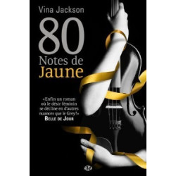 80 Notes de jaune: La Trilogie 80 notes, T1 de  Jackson, Vina
